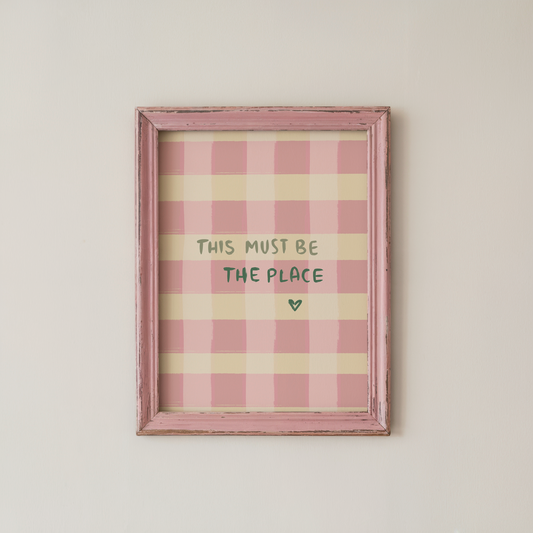 Pink Gingham Wall Art Quote Print This Must Be The Place