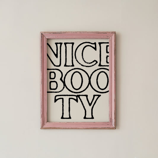 Nice Booty Wall Art Funny Bathroom Quote Typography Print