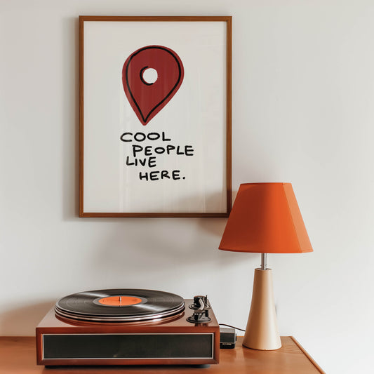 Cool People Live Here Typography Print