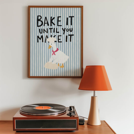 Bake It Until You Make It Duck Kitchen Print
