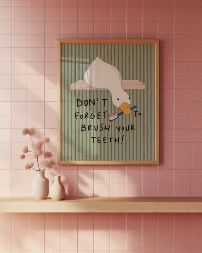 Don’t Forget to Brush Your Teeth Duck Print