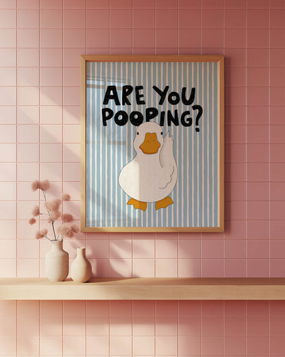 Are You Pooping? Funny Duck Bathroom Print