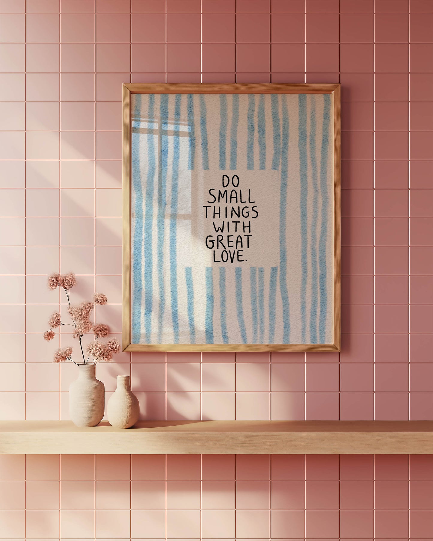 Do Small Things With Great Love Quote Print