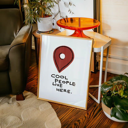 Cool People Live Here Typography Print
