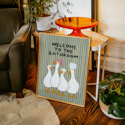 Welcome to the Bathroom Goose Print