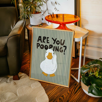 Are You Pooping? Funny Duck Bathroom Print