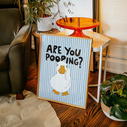 Are You Pooping? Funny Duck Bathroom Print