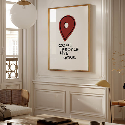 Cool People Live Here Typography Print