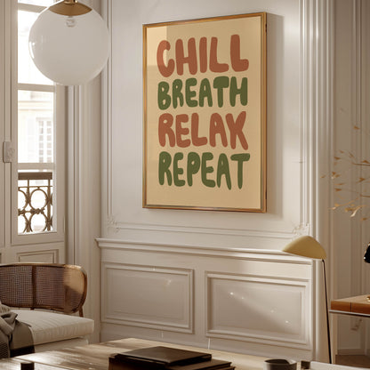 Chill Breathe Relax Repeat Typography Print