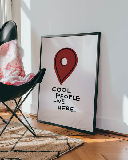 Cool People Live Here Typography Print
