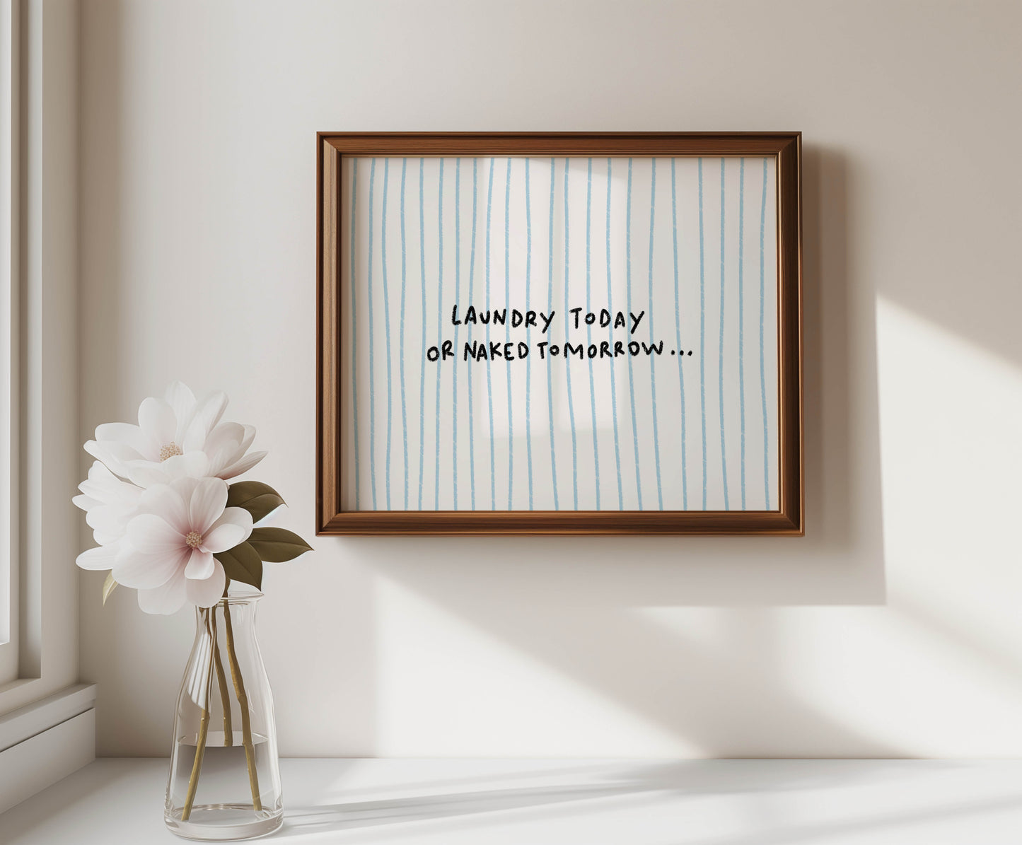 Laundry Today or Naked Tomorrow Print