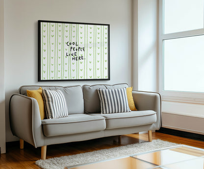 Cool People Live Here Wall Art Print