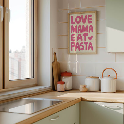 Love Mama Eat Pasta Unframed Poster
