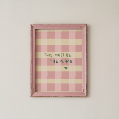 Pink Gingham Wall Art Quote Print This Must Be The Place