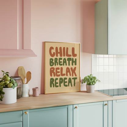 Chill Breathe Relax Repeat Typography Print