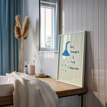 This Shower Is for Dancing Bathroom Print