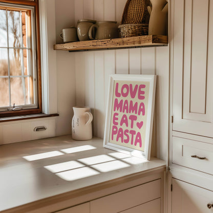Love Mama Eat Pasta Unframed Poster