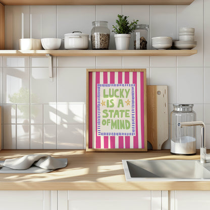 Lucky Is a State of Mind Quote Print