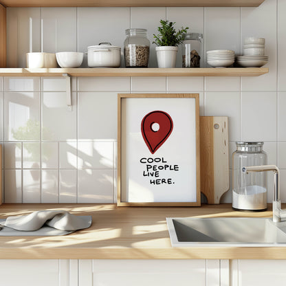 Cool People Live Here Typography Print