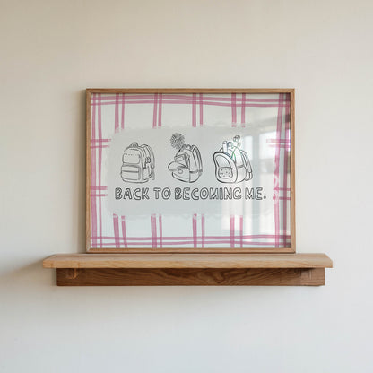 Back to Becoming Me Art Print
