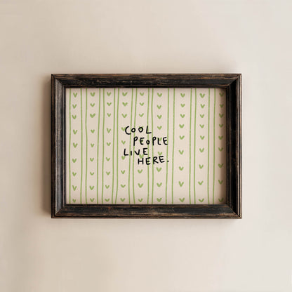 Cool People Live Here Wall Art Print