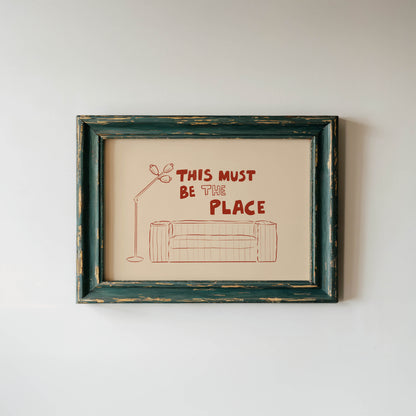 This Must Be the Place Wall Art Print