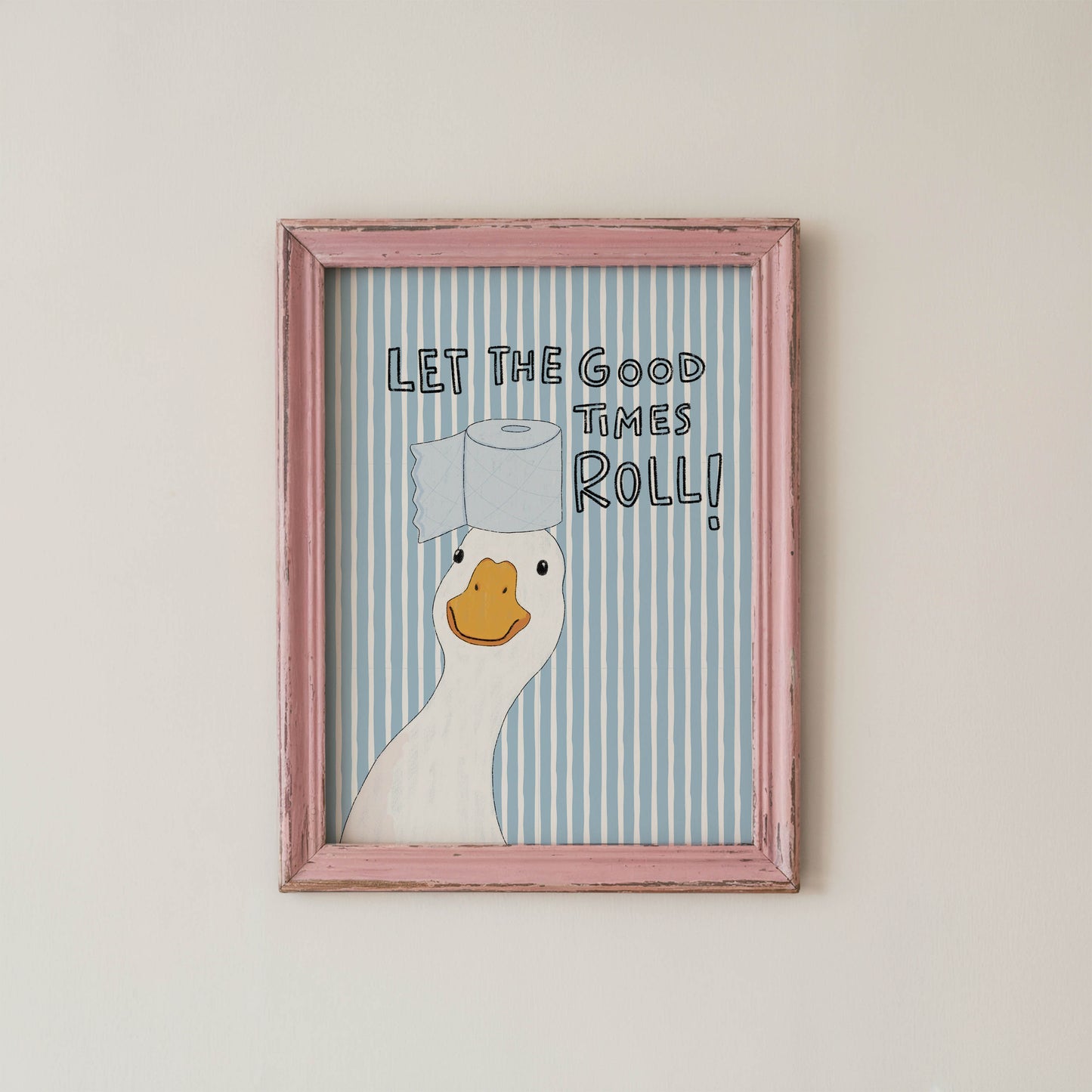 Let the Good Times Roll Goose Bathroom Print
