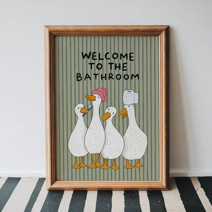 Welcome to the Bathroom Goose Print