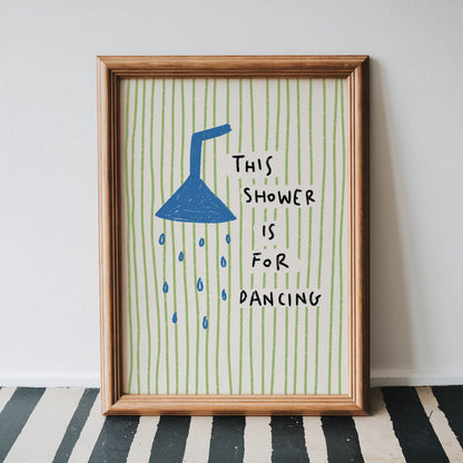 This Shower Is for Dancing Bathroom Print