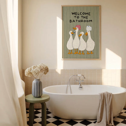 Welcome to the Bathroom Goose Print