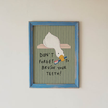 Don’t Forget to Brush Your Teeth Duck Print