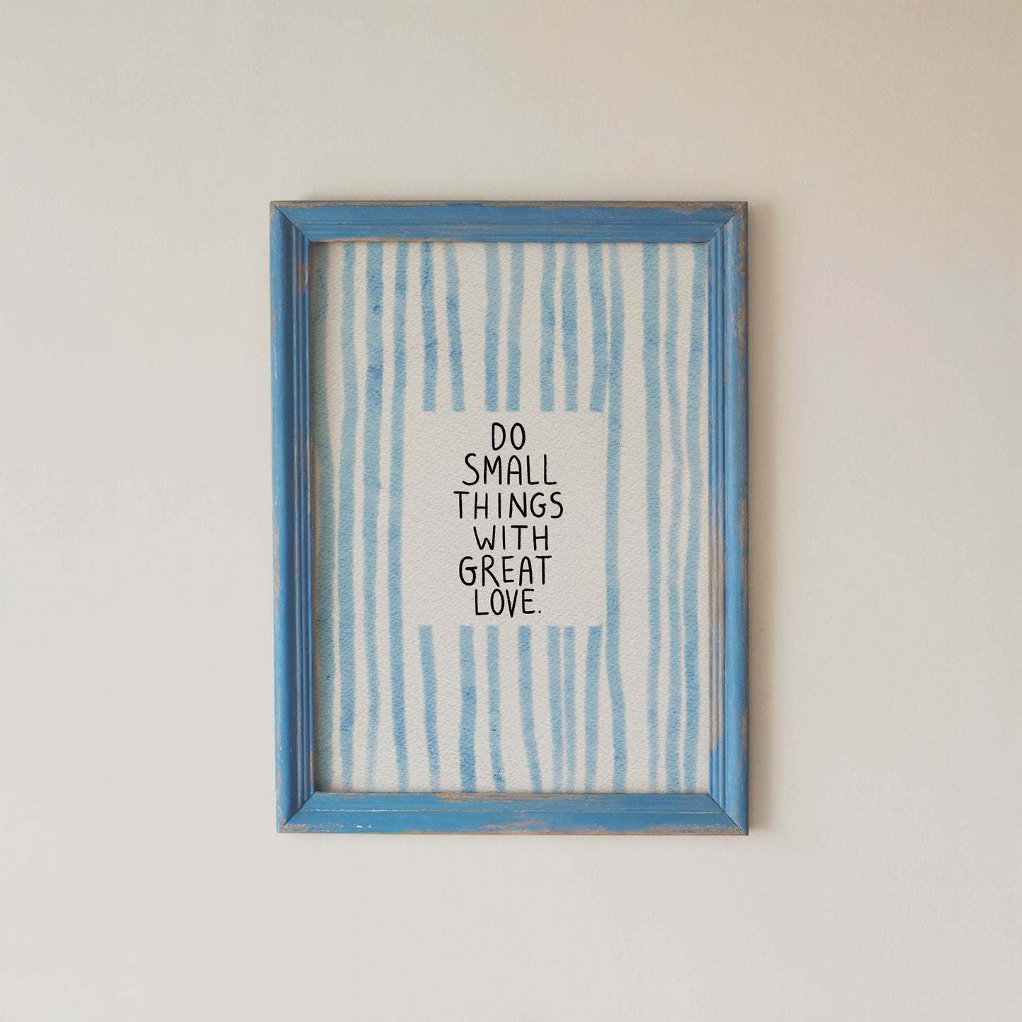 Do Small Things With Great Love Quote Print