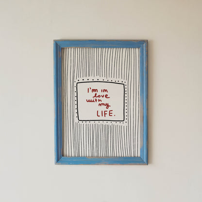 I’m in Love With My Life Typography Print