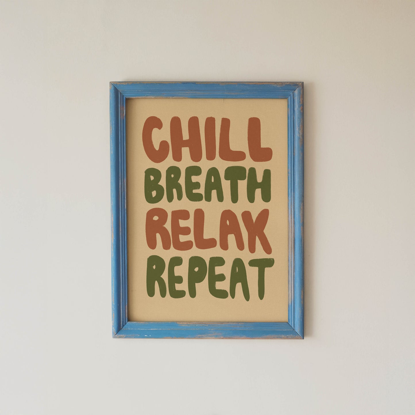 Chill Breathe Relax Repeat Typography Print