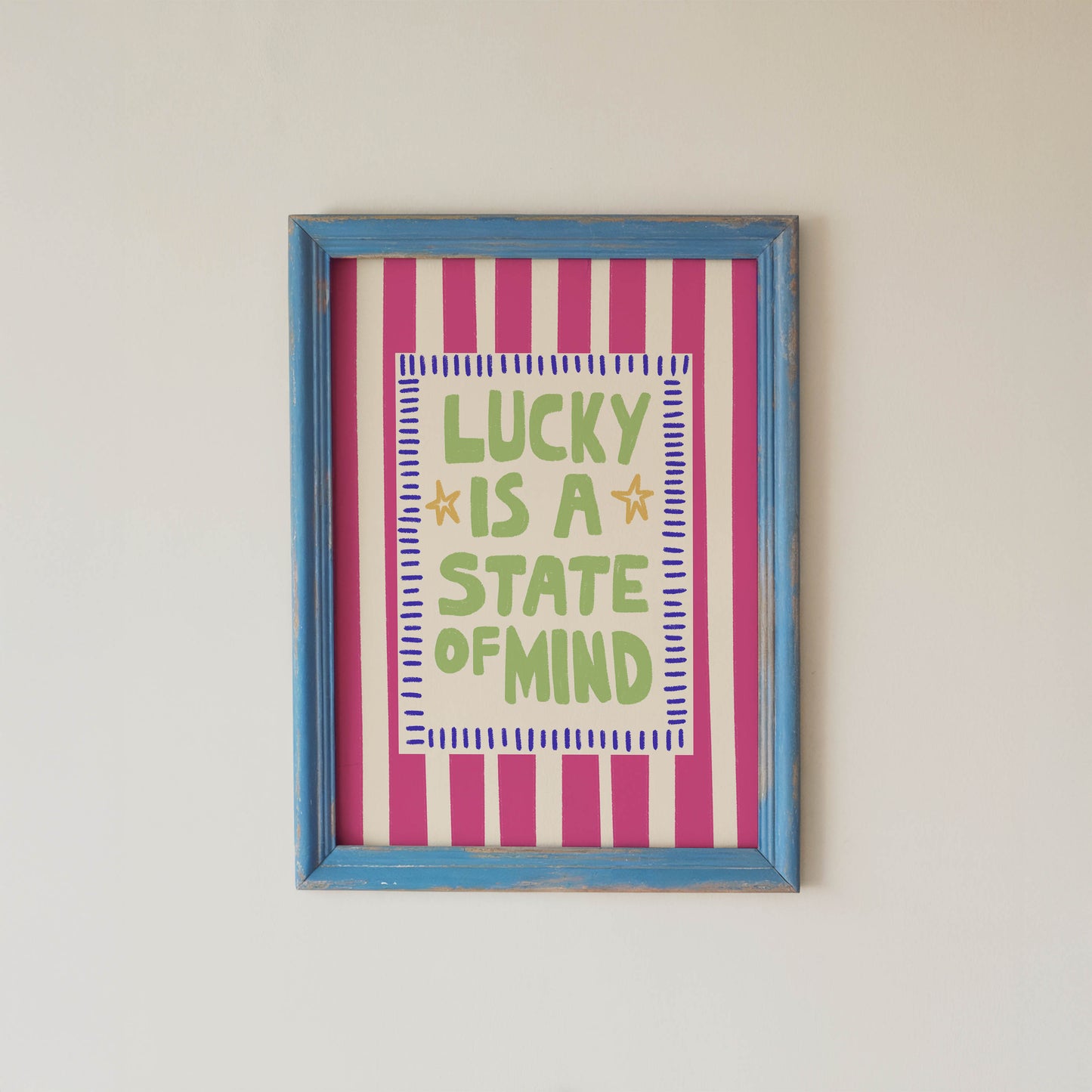 Lucky Is a State of Mind Quote Print