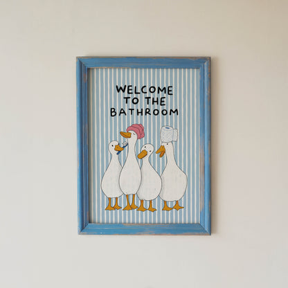 Welcome to the Bathroom Duck Print