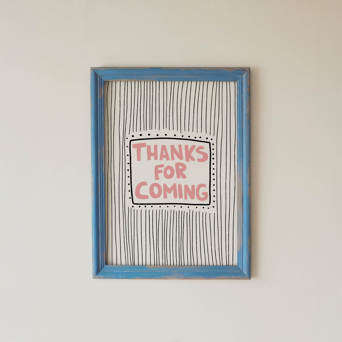 Thanks for Coming Typography Print