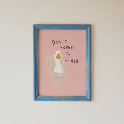 Don’t Forget to Flush Duck Bathroom Print