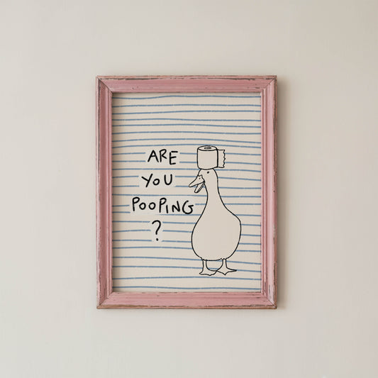 Are You Pooping Goose Bathroom Print