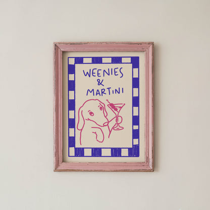 Weenies & Martinis Dachshund Quote Print