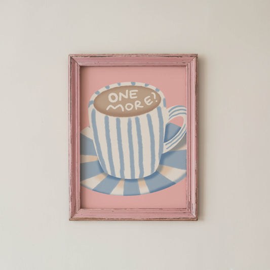 One More Coffee Poster – Unframed Print