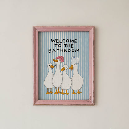 Welcome to the Bathroom Duck Print