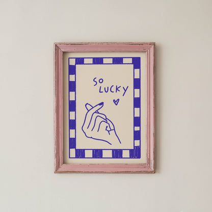 So Lucky Finger Heart Quote Print