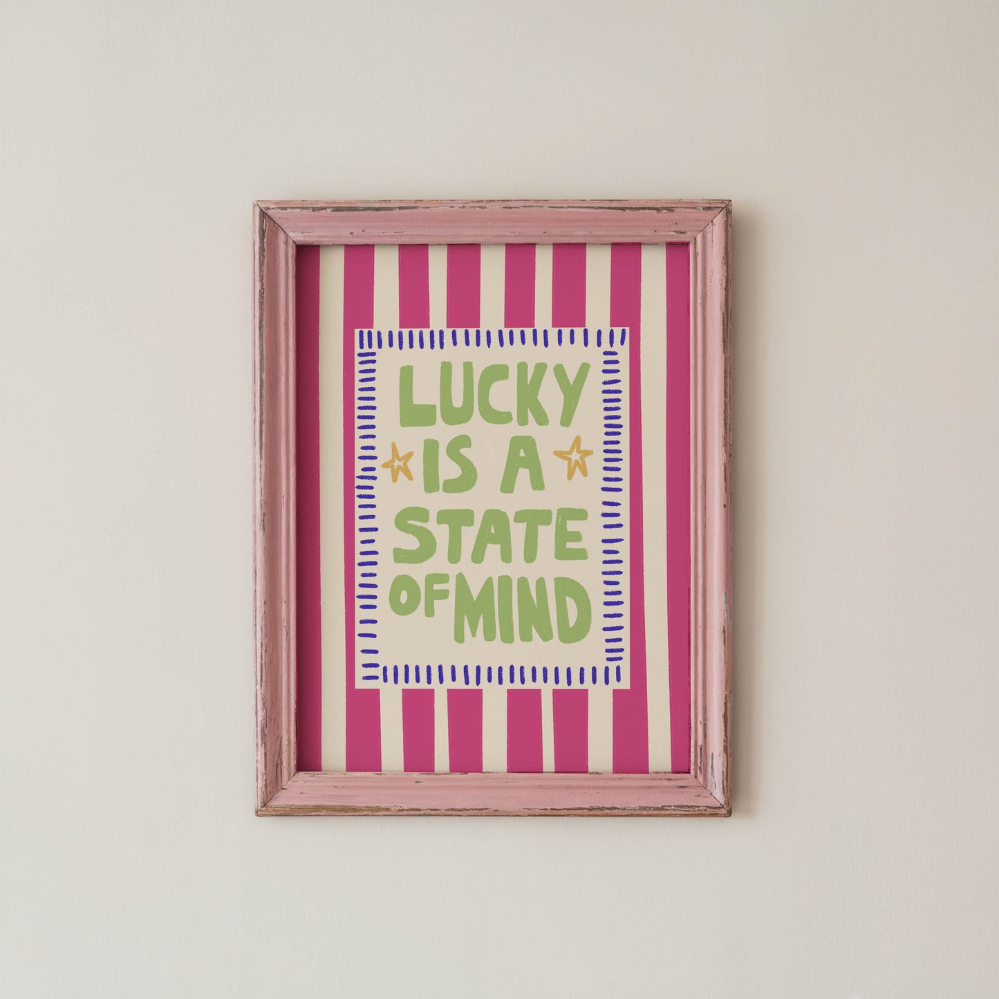 Lucky Is a State of Mind Quote Print