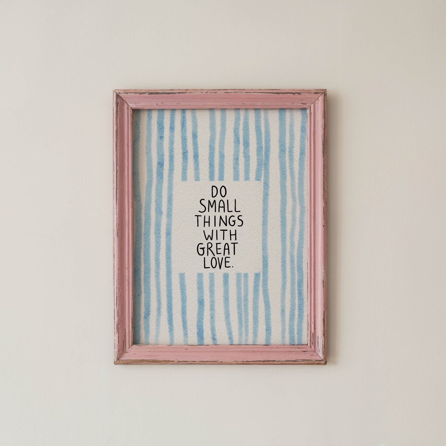 Do Small Things With Great Love Quote Print