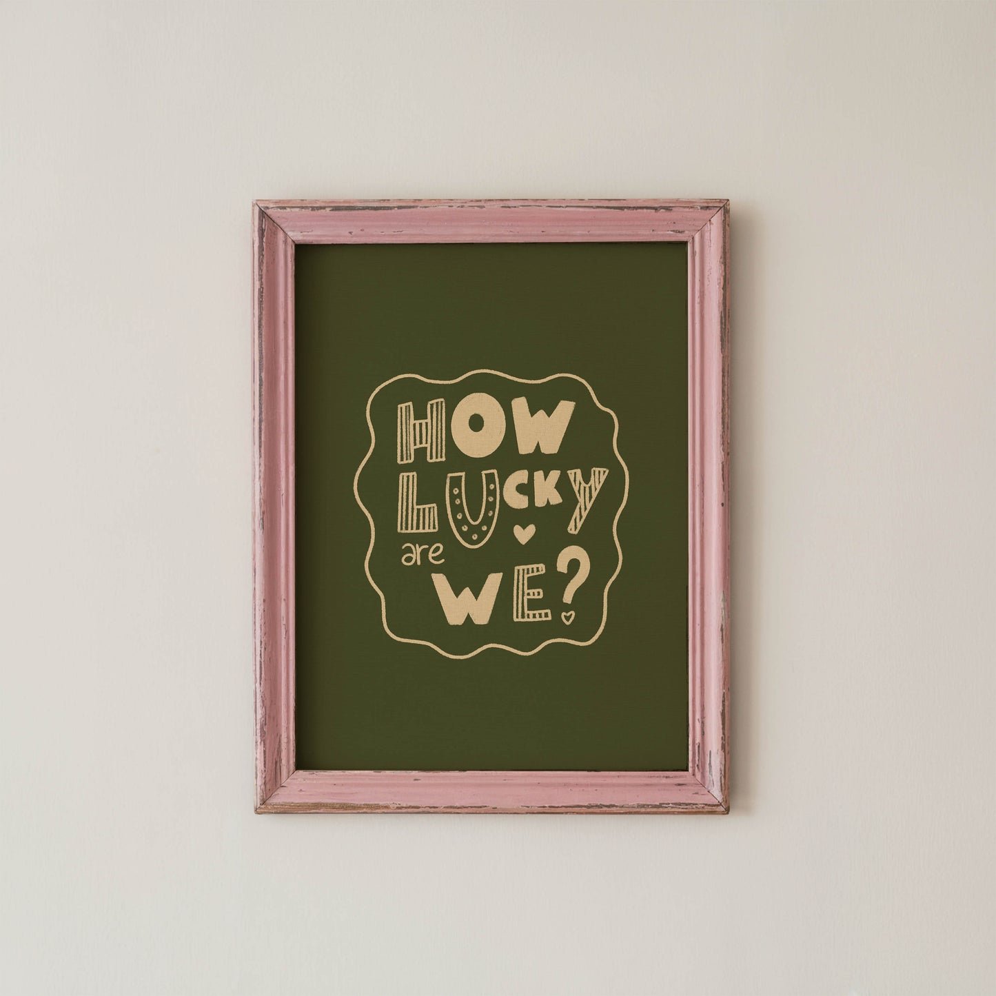 How Lucky Are We? Playful Quote Print