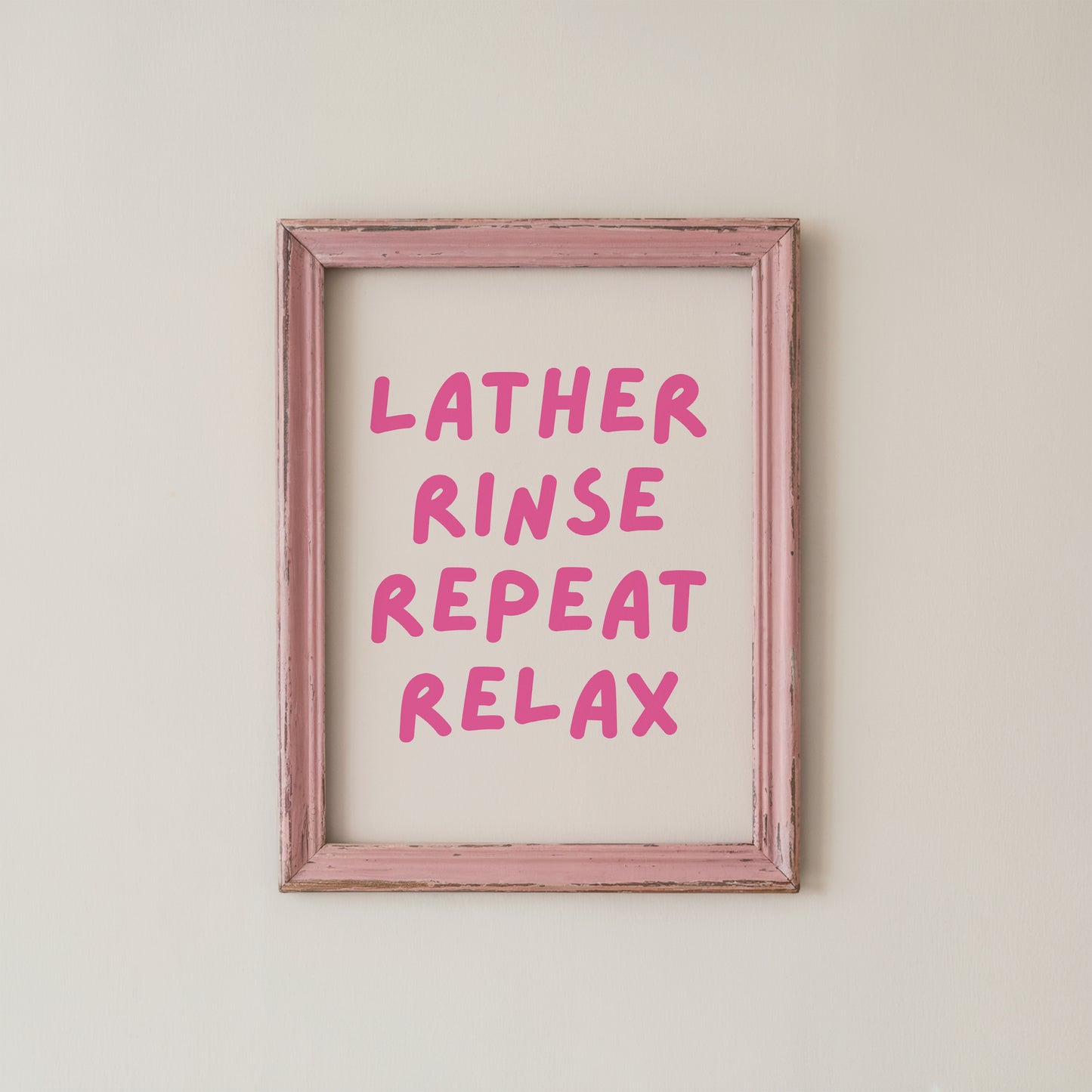 Pink Bathroom Wall Art Lather Rinse Repeat Relax Quote Print