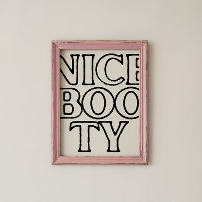 Nice Booty Wall Art Funny Bathroom Quote Typography Print