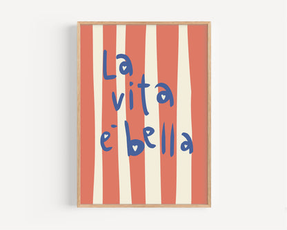 La Vita è Bella Poster – Italian Life Quote Wall Art Print