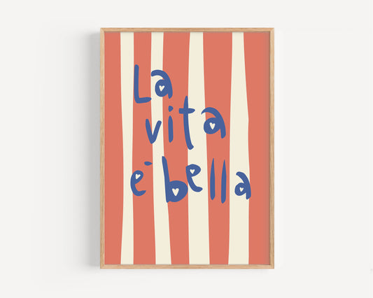 La Vita è Bella Poster – Italian Life Quote Wall Art Print